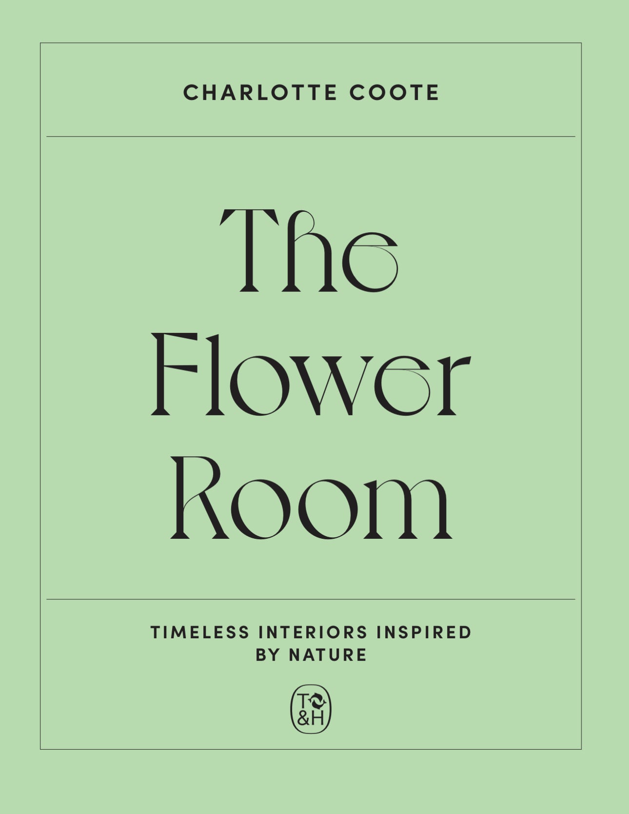 The Flower Room - Exclusive Pre Sale Offer: Signed Edition By Charlotte Coote